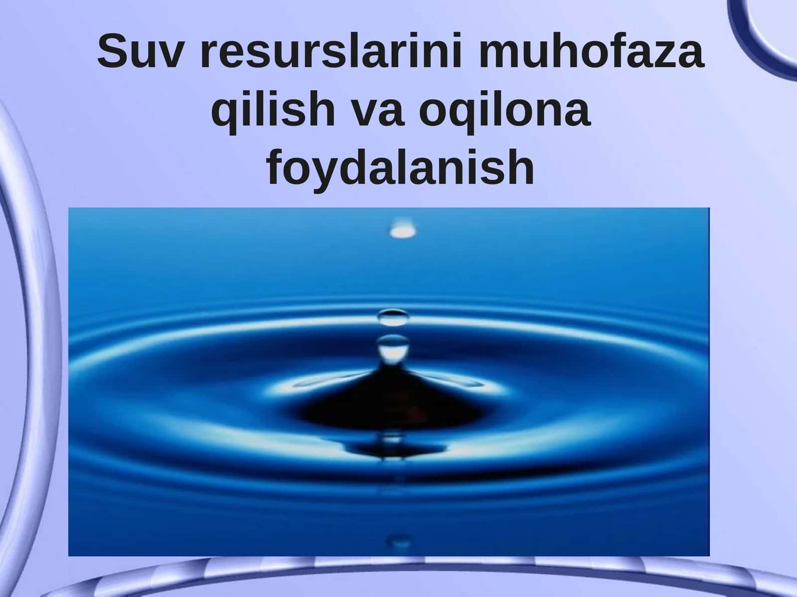 Suv resurslarini muhofaza qilish va oqilona foydalanish 1