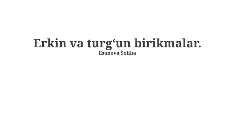 Erkin va turg‘un birikmalar 1
