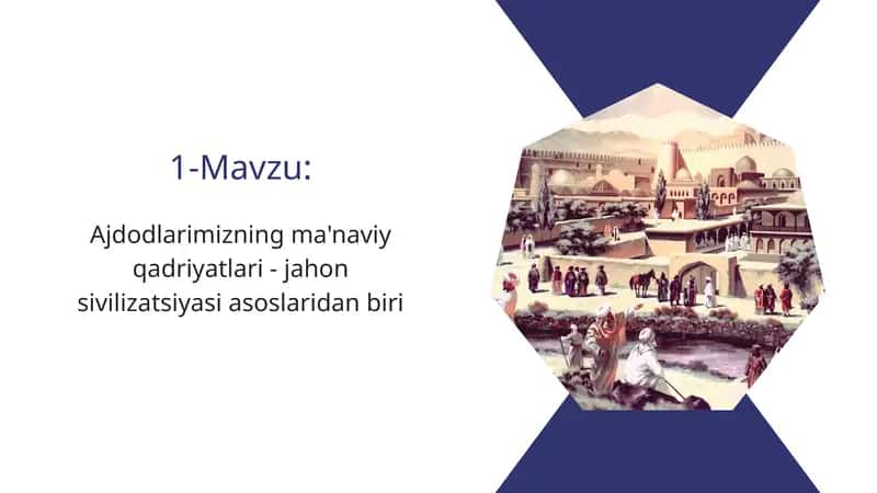 Ajdodlarimiz ma'naviy merosi - jahon sivilizatsiyasi asoslaridan biri 1