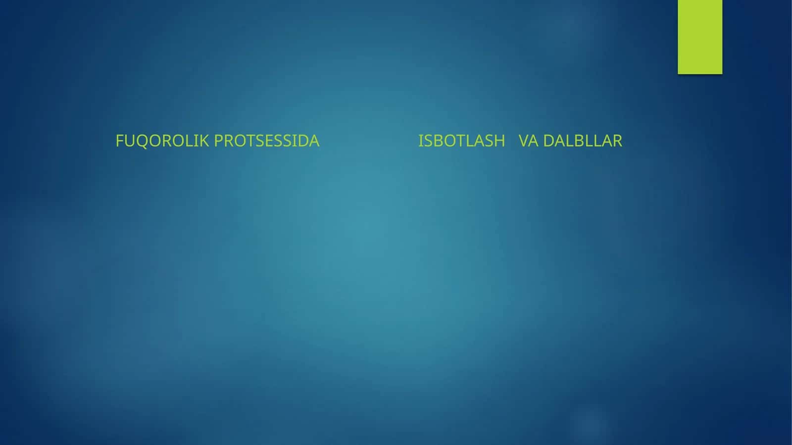Fuqorolik Protsessida Isbotlash va dalbllar 1