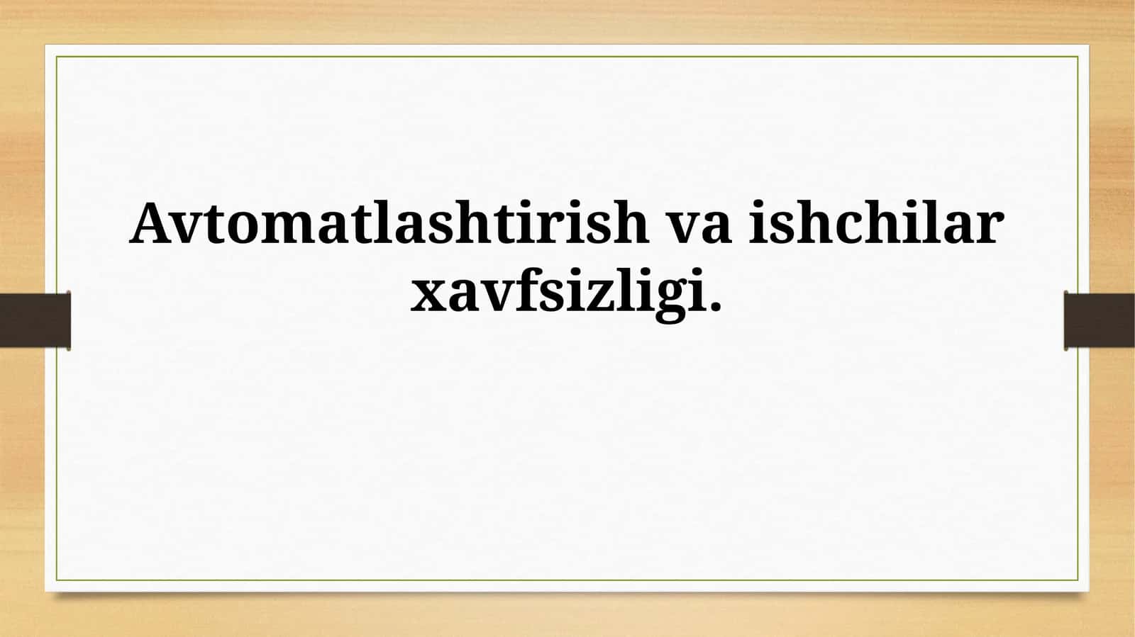 Avtomatlashtirish va ishchilarxavfsizligi 1