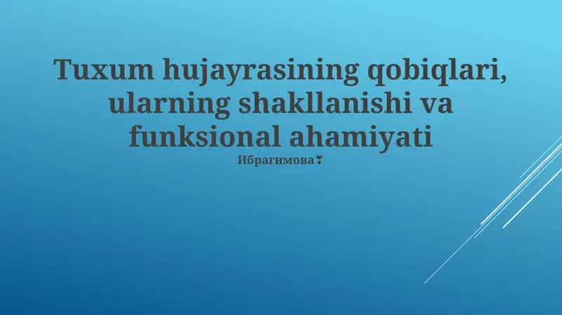 Tuxum hujayrasining qobiqlari, ularning shakllanishi va funksional ahamiyati 1