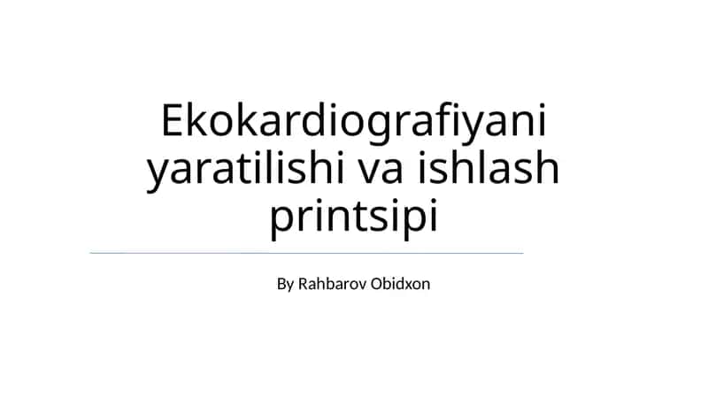 Ekokardiografiyani yaratilishi va ishlash printsipi 1