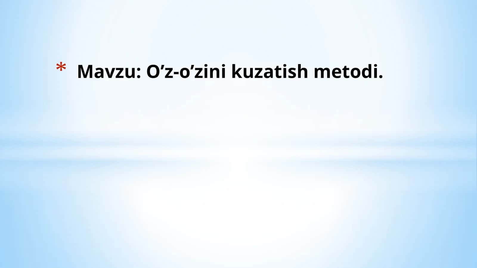 O’z-o’zini kuzatish metodi. 1