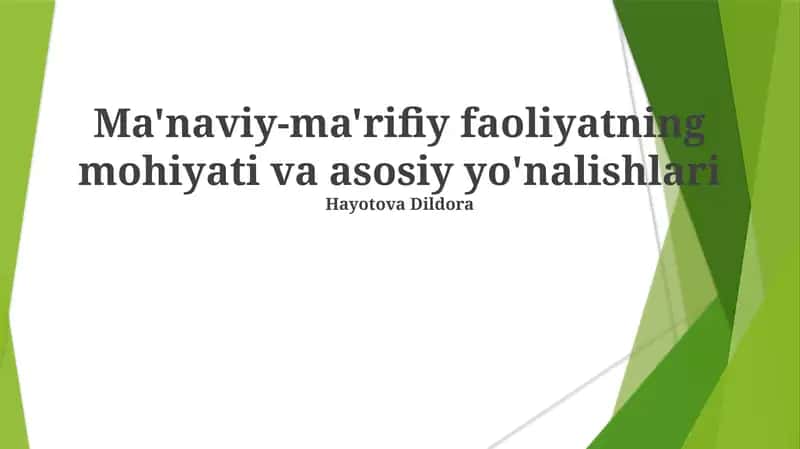 Ma'naviy-ma'rifiy faoliyatning mohiyati va asosiy yo'nalishlari 1