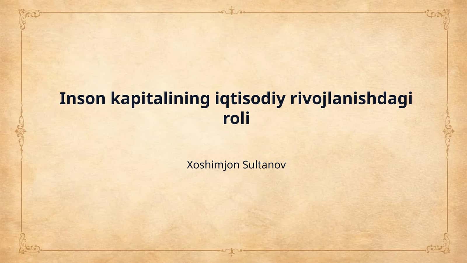 Inson kapitalining iqtisodiy rivojlanishdagi roli 1