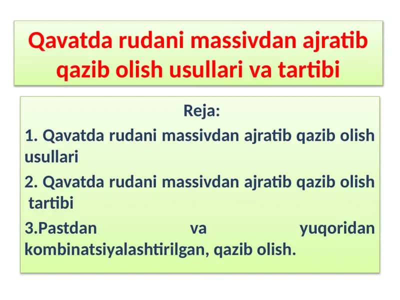 Qavatda rudani massivdan ajratib qazib olish usullari vatartibi 1