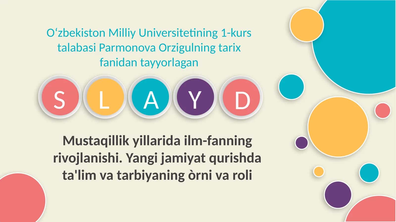 Mustaqillikyillaridailm-fanningrivojlanishi.Yangijamiyatqurishdata'limvatarbiyaningòrnivaroli 1