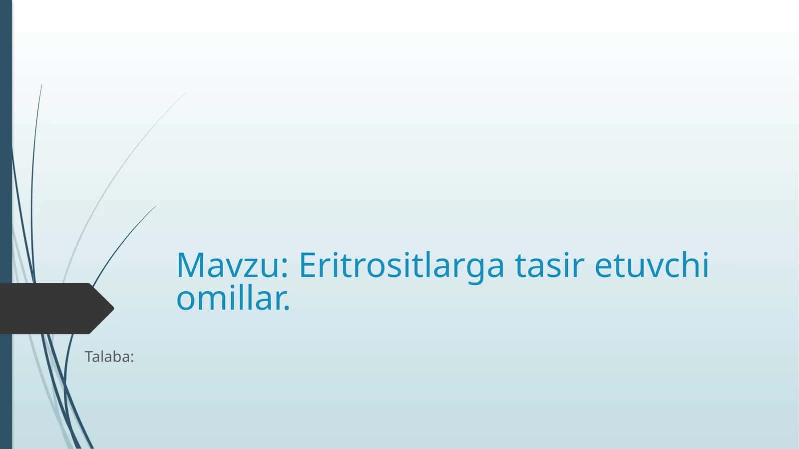 Eritrositlarga taʼsir etuvchi omillar 1