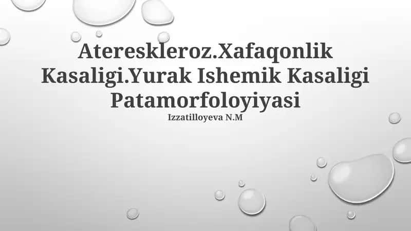 Atereskleroz.Xafaqonlik Kasaligi.Yurak Ishemik Kasaligi Patamorfoloyiyasi 1