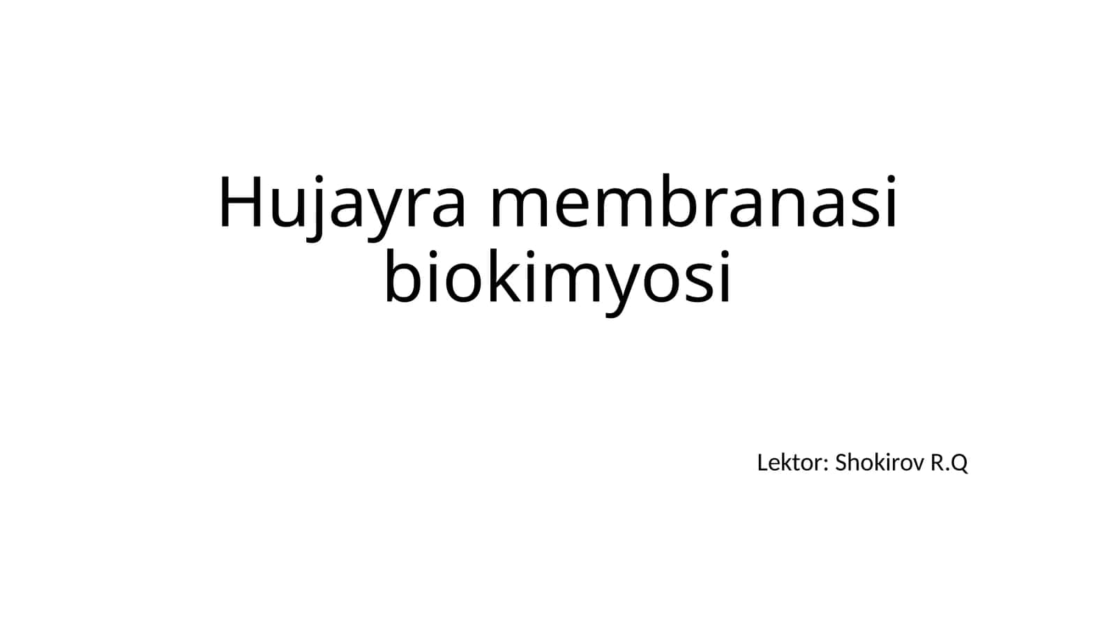 Hujayra membranasi biokimyosi 1