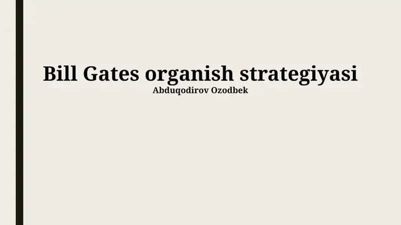 Bill Gates organish strategiyasi 1