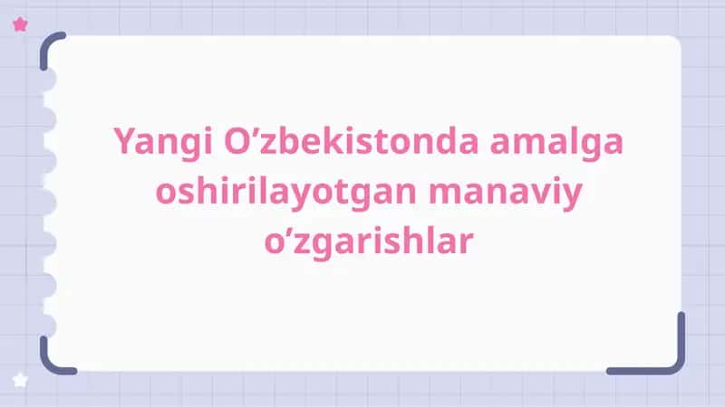 Yangi O'zbekistonda amalga oshirilayotgan manaviy o'zgarishlar 1