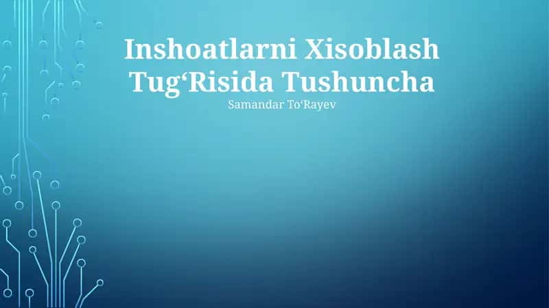 Inshoatlarni Xisoblash Tug‘Risida Tushuncha 1