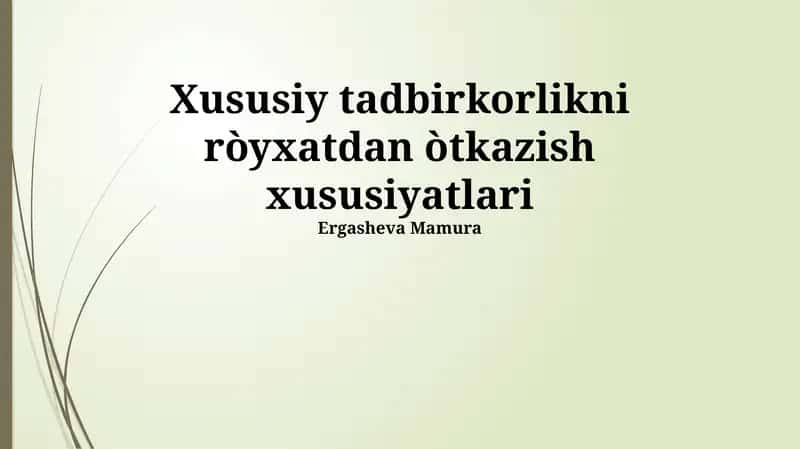 Xususiy Tadbirkorlikni Ròyxatdan Òtkazish Xususiyatlari 1