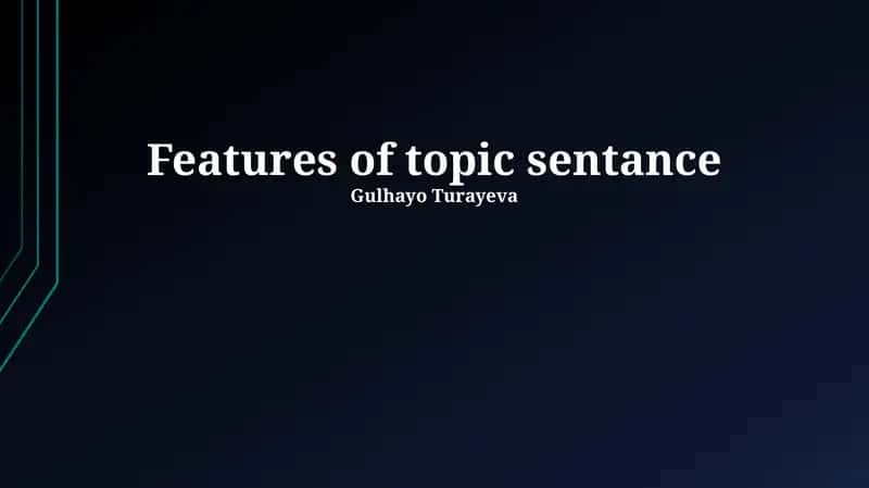Features of topic sentance 1