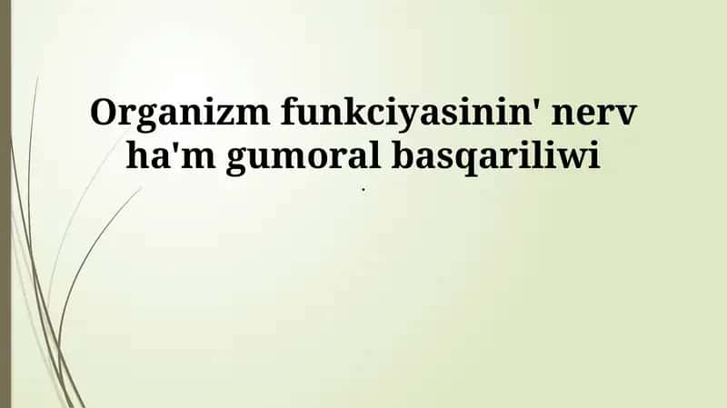 Organizmnin' nerv ha'm gumoralliq basqariliwi 1