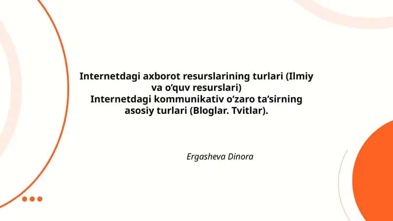 Internetdagi axborot resurslarining turlari (Ilmiy va o’quv resurslari) 1