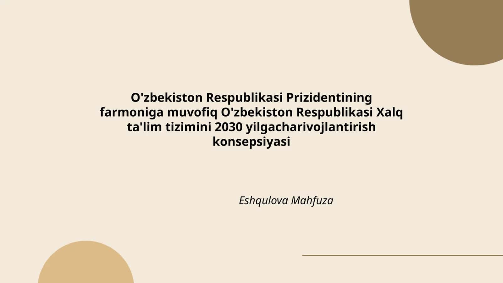 O'zbekiston Respublikasi Xalq ta'lim tizimini 2030 yilgacharivojlantirish konsepsiyasi 1