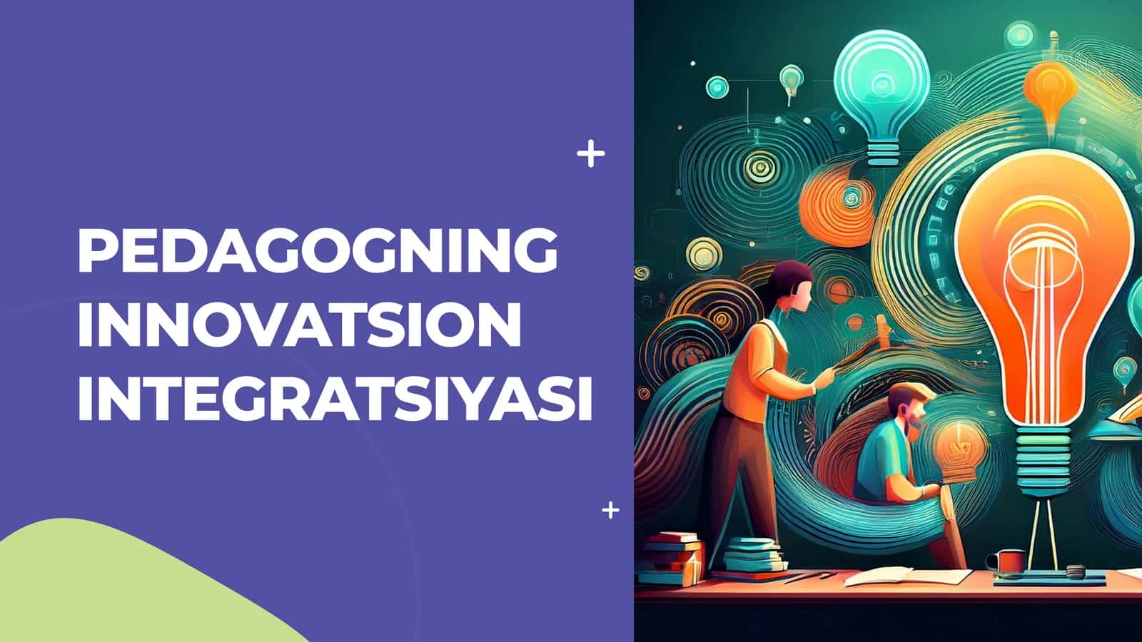 PEDAGOGNING INNOVATSION INTEGRATSIYASI 1