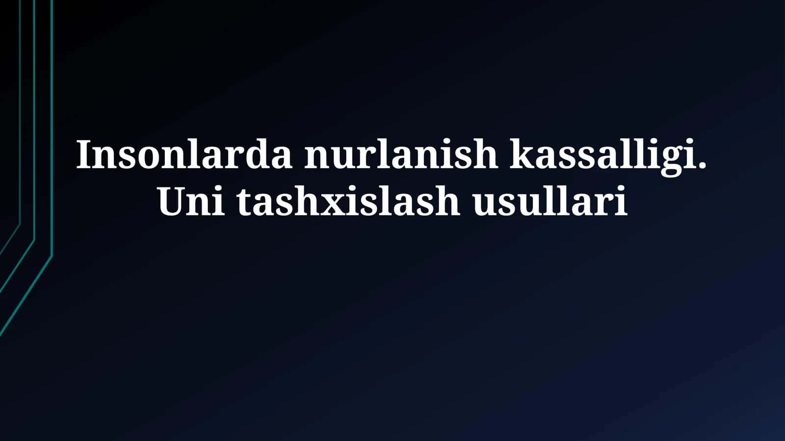 Insonlarda nurlanish kassalligi. Unitashxislashusullari 1