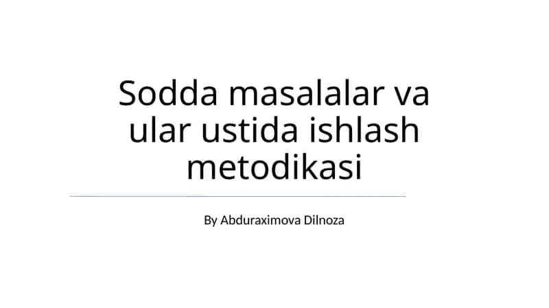 Sodda masalalar va ular ustida ishlash metodikasi 1