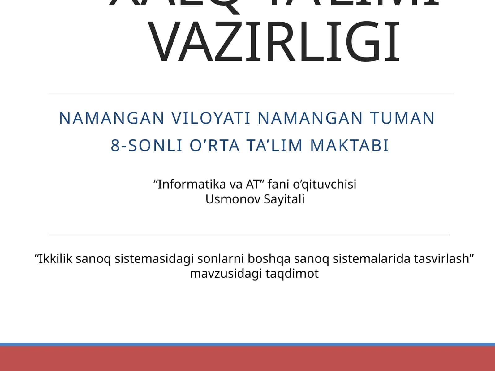 "Ikkilik sanoq sistemasidagi sonlarni boshqa sanoq sistemalarida tasvirlash" mavzusidagi taqdimot 1
