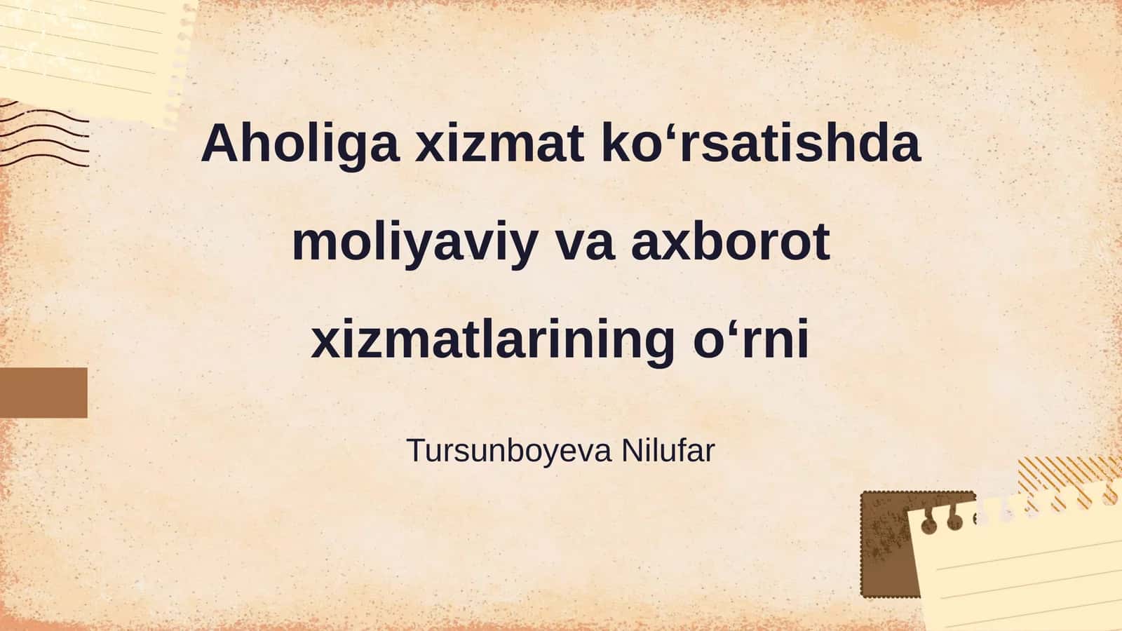 Aholiga xizmat ko‘rsatishda moliyaviy va axborot xizmatlarining o‘rni 1