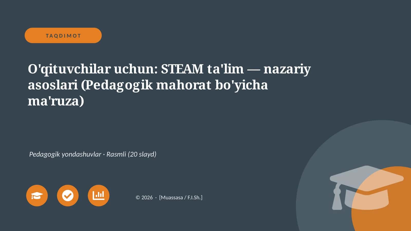 STEAM ta'lim — nazariy asoslari (Pedagogik mahorat bo'yicha ma'ruza) 1