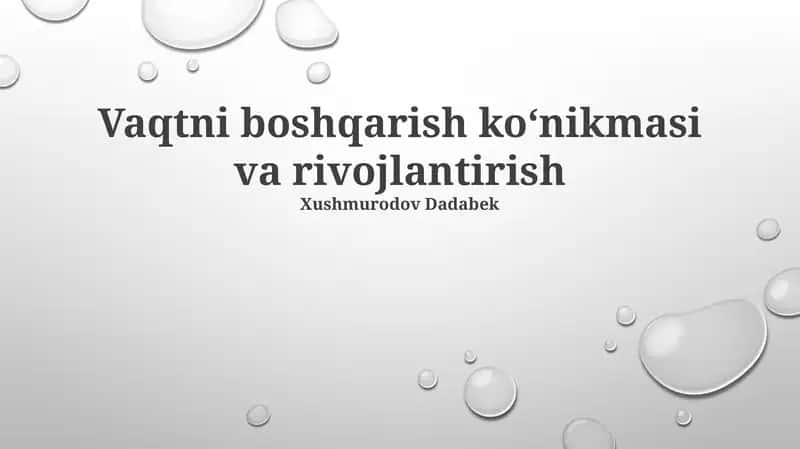 Vaqtni boshqarish ko'nikmasi va rivojlantirish 1