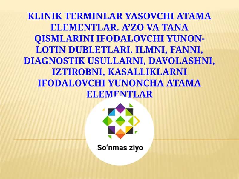 KLINIK TERMINLAR YASOVCHI ATAMA ELEMENTLAR 1