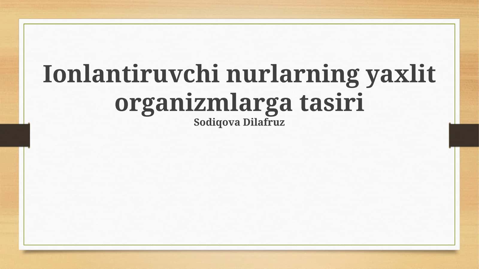 Ionlantiruvchi nurlarning yaxlit organizmlarga tasiri 1
