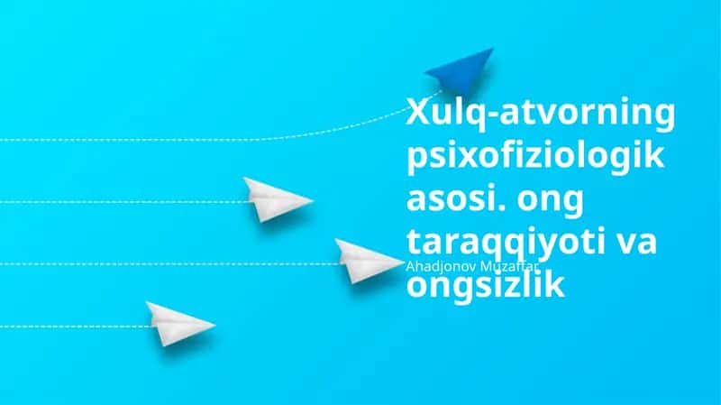 Xulq-atvorning psixofiziologik asosi 1