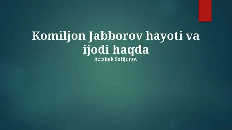 Komiljon Jabborovning tarjimai holi va ijodiy yo'li 1