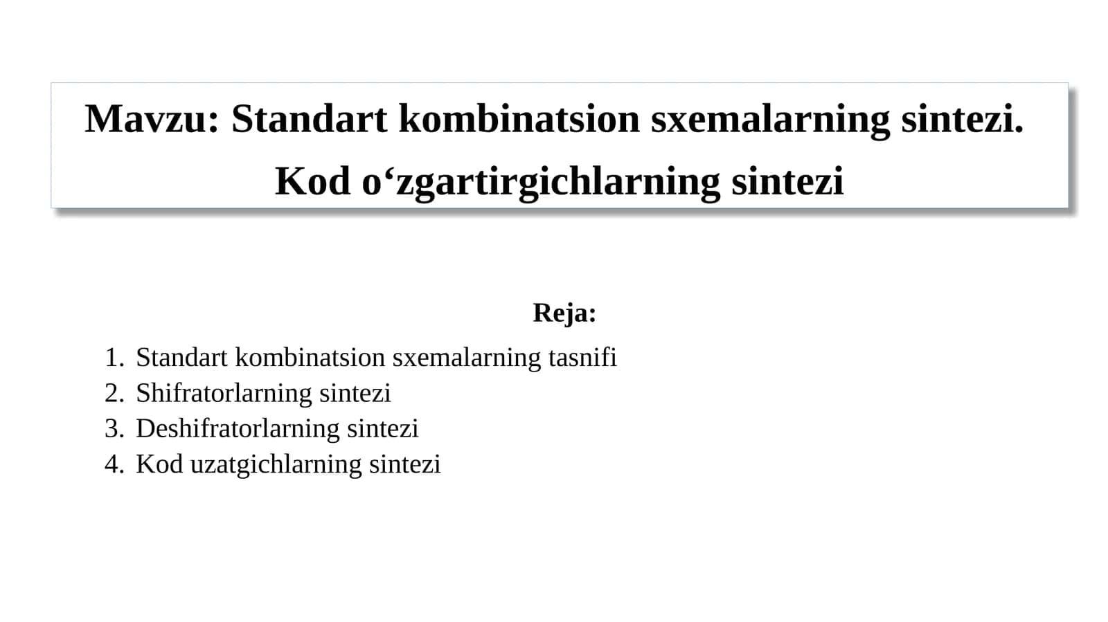 Standart kombinatsion sxemalarning sintezi. Kod o‘zgartirgichlarning sintezi 1