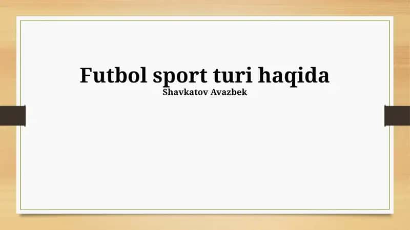 Futbol sport turi haqida 1