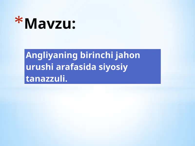 Angliyaning birinchi jahon urushi arafasida siyosiy tanazzuli 1