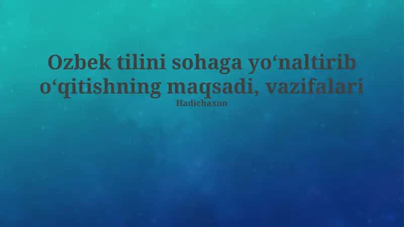 Mutaxassislashtirilgan sohada o'zbek tilini o'qitish 1