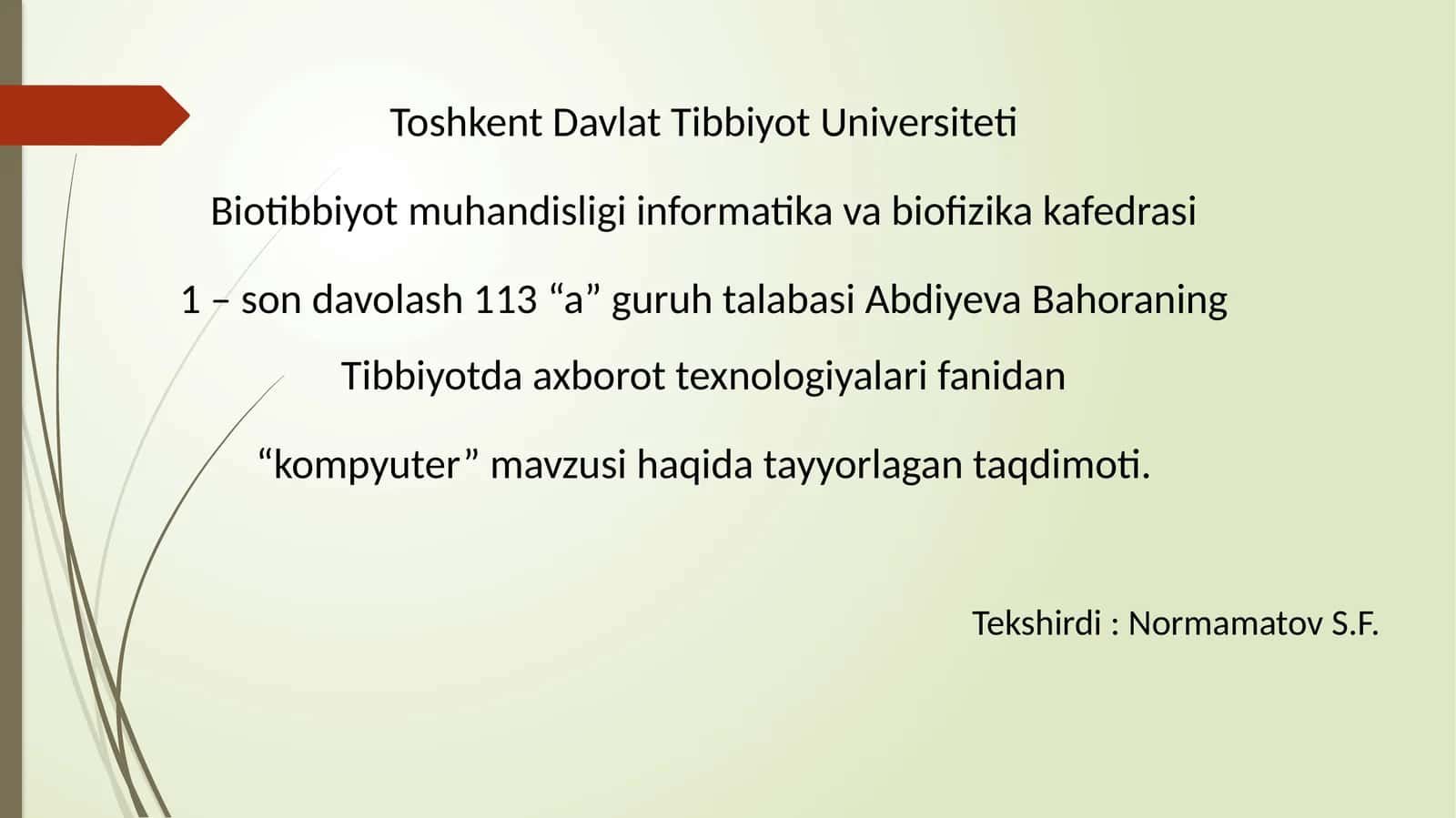 Tibbiyotda axborot texnologiyalari fanidan “kompyuter” mavzusi haqida tayyorlagan taqdimoti 1