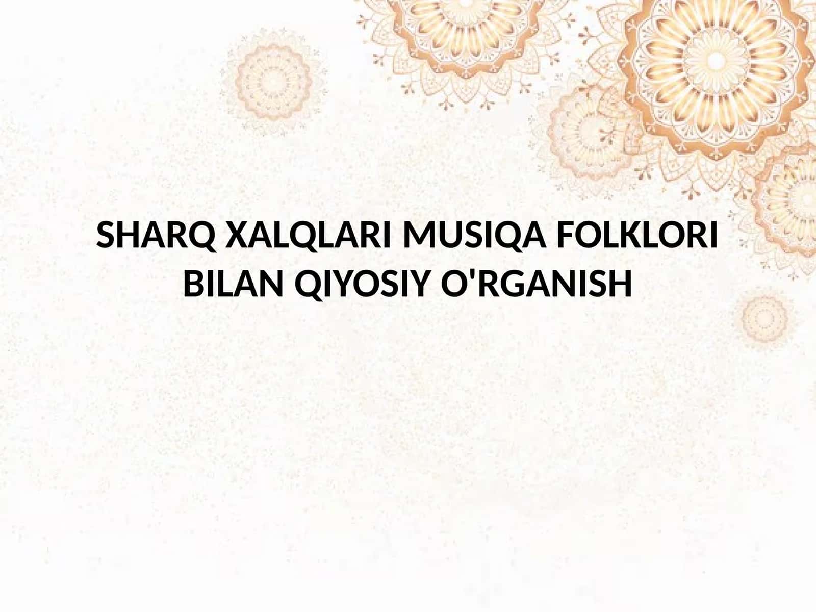 Sharq xalqlari musiqa folklori bilan qiyosiy o'rganish 1