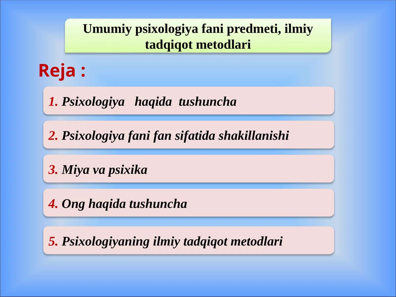 Umumiy psixologiya fani predmeti, ilmiy tadqiqot metodlari 1