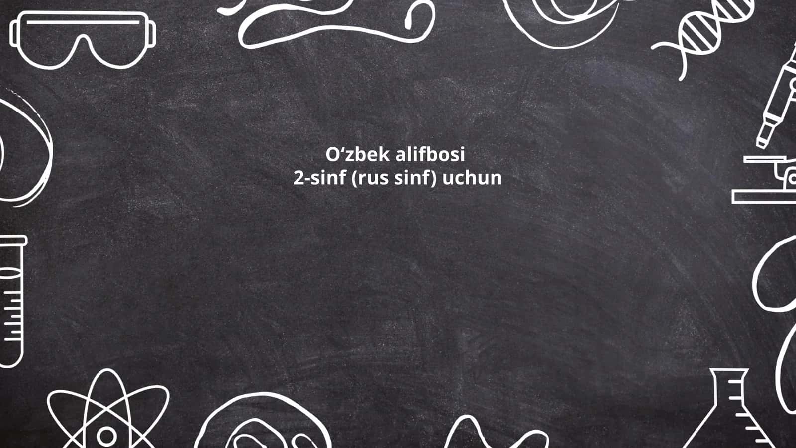 Oʻzbek alifbosi 2-sinf (rus sinf) uchun 1