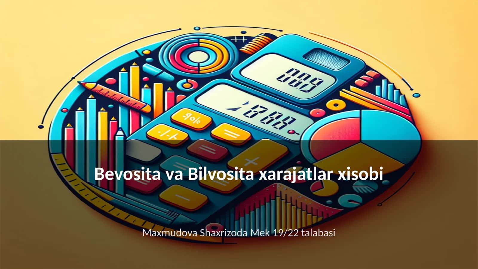 Bevosita va Bilvosita xarajatlar xisobi 1