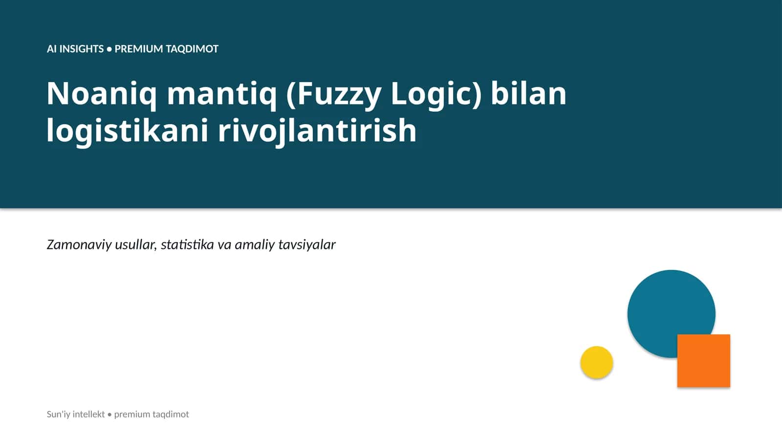 Noaniq mantiq (Fuzzy Logic) bilan logistikani rivojlantirish 1