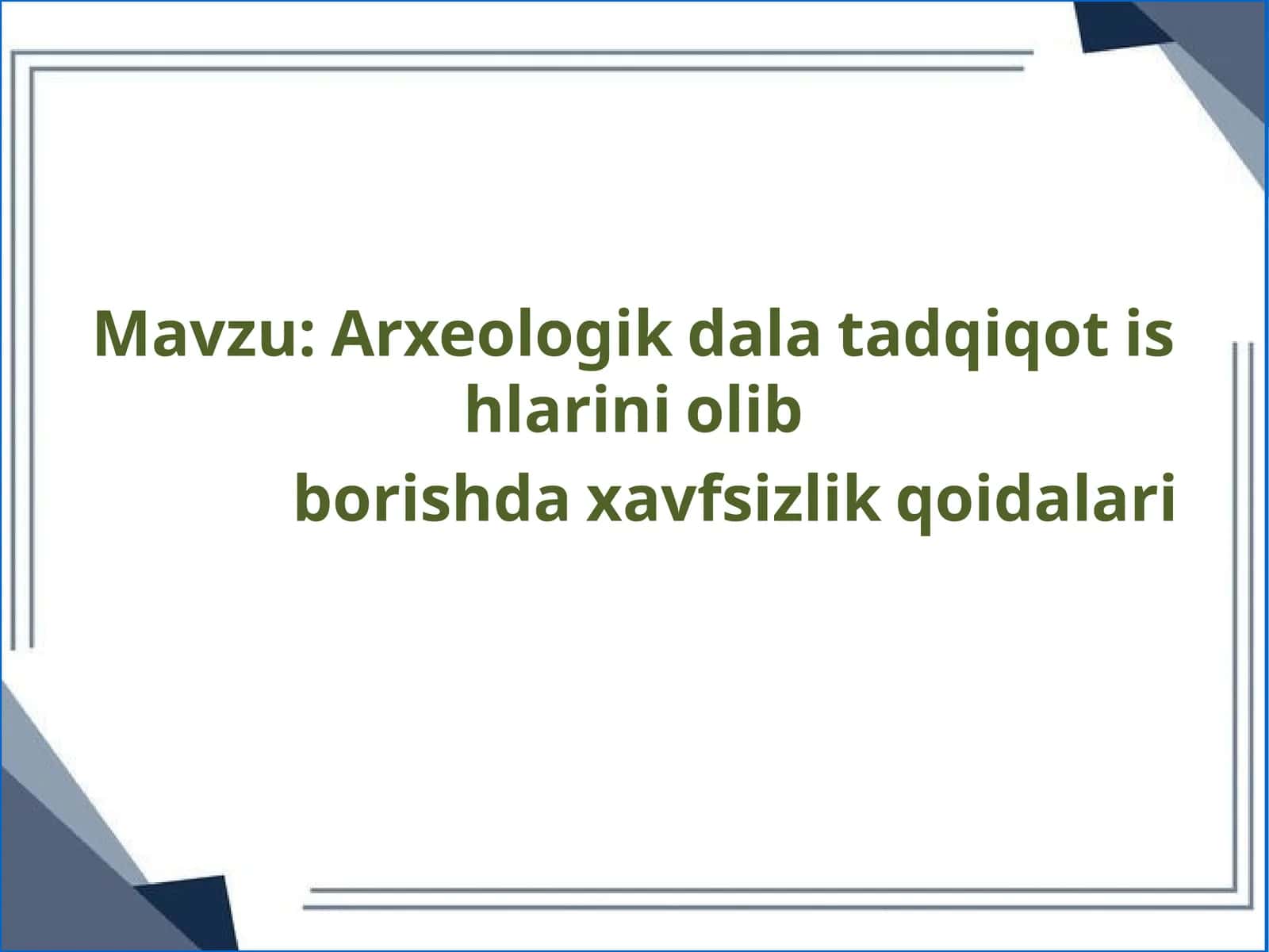 Arxeologik dala tadqiqot ishlarini olib borish 1