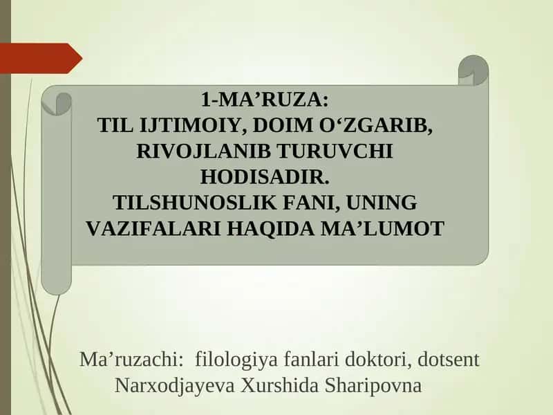 Ma’ruzachi:filologiya fanlari doktori, dotsentNarxodjayevaХurshida Sharipovna 1