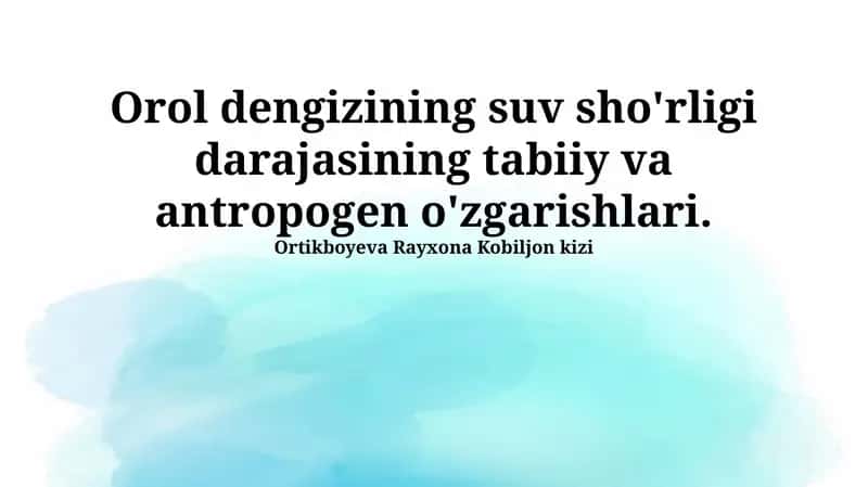 Orol dengizining suv shoʻrligi darajasining tabiiy va antropogen oʻzgarishlari 1