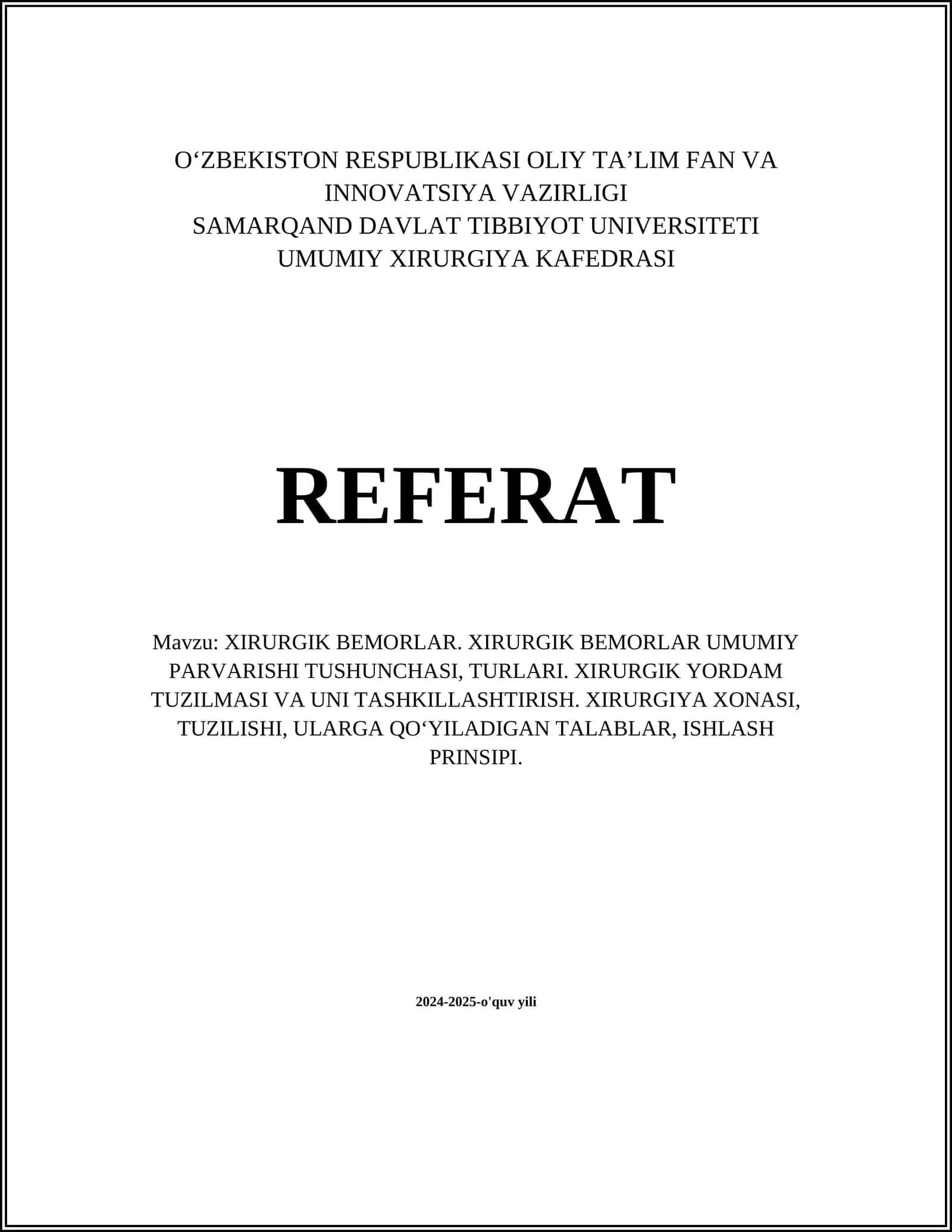 XIRURGIK BEMORLAR. XIRURGIK BEMORLAR UMUMIY PARVARISHI TUSHUNCHASI, TURLARI. XIRURGIK YORDAM TUZILMASI VA UNI TASHKILLASHTIRISH. XIRURGIYA XONASI, TUZILISHI, ULARGA QOʻYILADIGAN TALABLAR, ISHLASH PRINSIPI 1