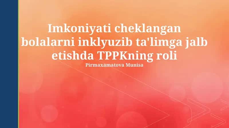 Imkoniyati cheklangan bolalarni inklyuzib ta'limga jalb etishda TPPKning roli 1
