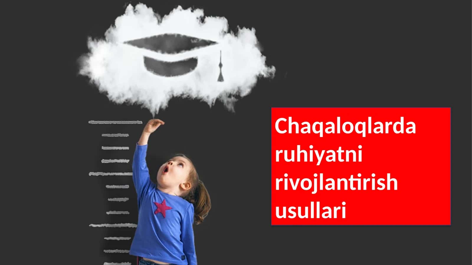 Chaqaloqlar ruhiyatni rivojlantirish usullari 1